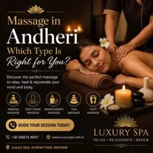 Massage in Andheri: Which Type Is Right for You? – Luxury Spa
